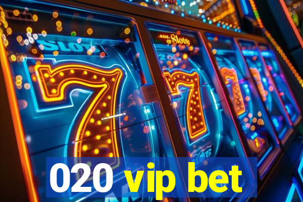 020 vip bet