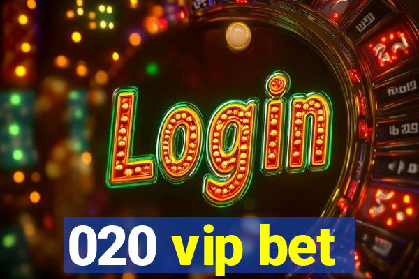 020 vip bet