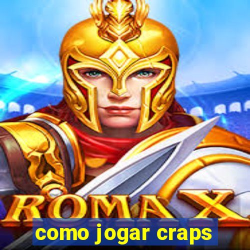 como jogar craps