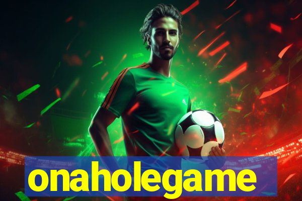 onaholegame
