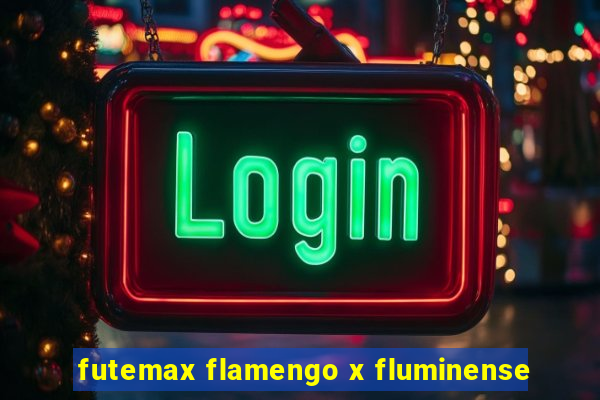 futemax flamengo x fluminense
