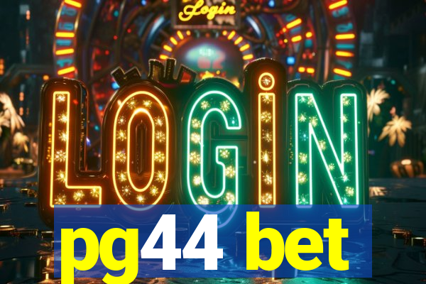 pg44 bet