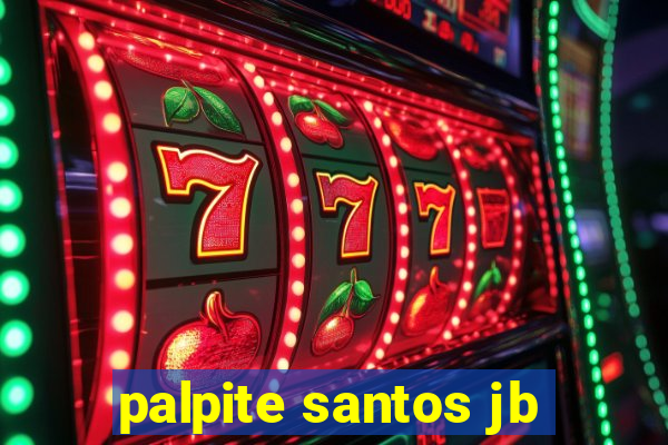 palpite santos jb