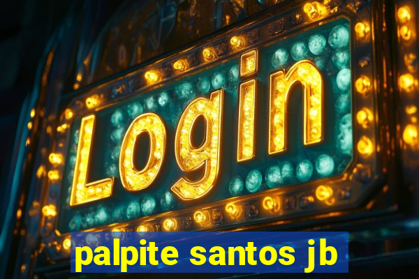 palpite santos jb