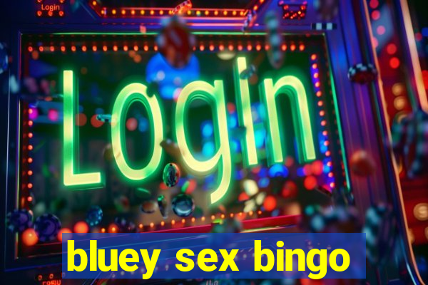 bluey sex bingo