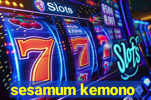 sesamum kemono