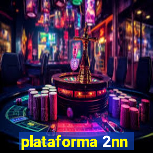 plataforma 2nn