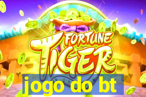 jogo do bt