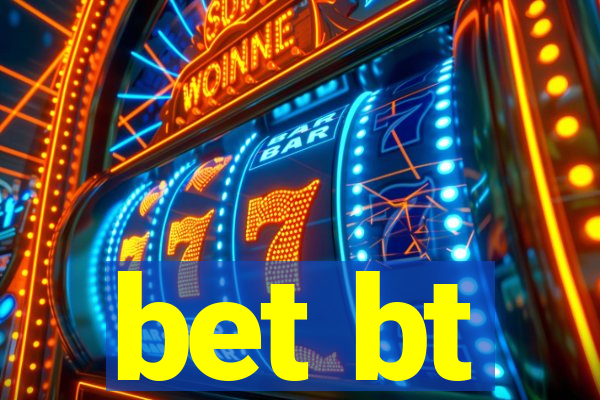 bet bt