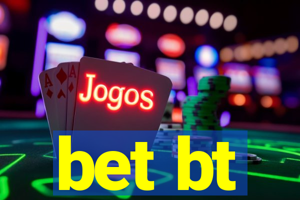 bet bt