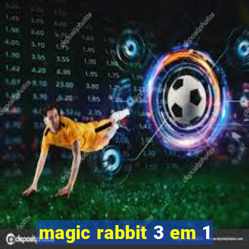 magic rabbit 3 em 1