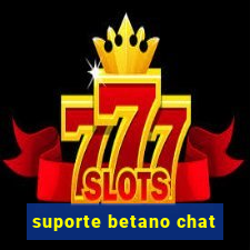 suporte betano chat
