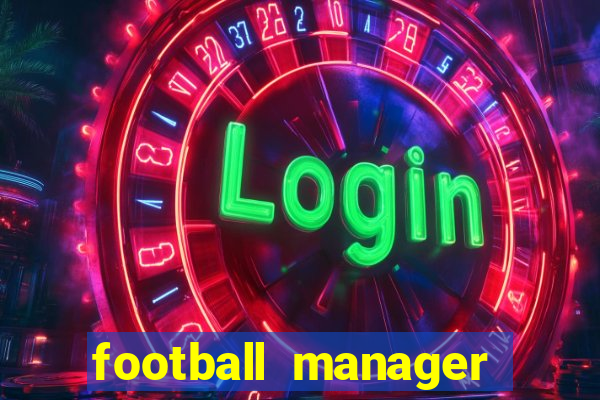 football manager 2024 crackeado