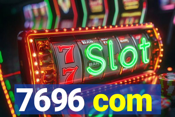 7696 com