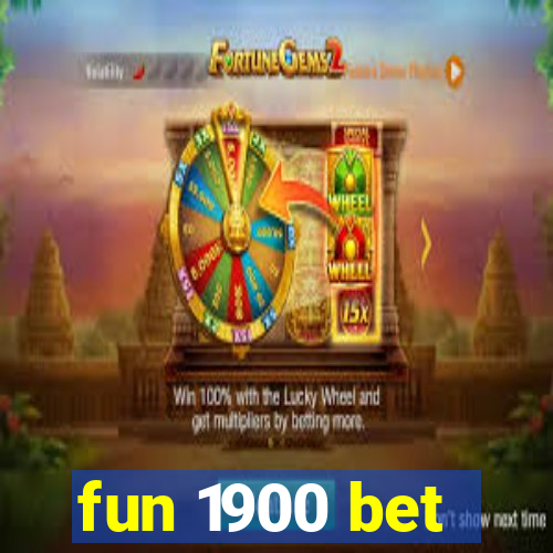 fun 1900 bet