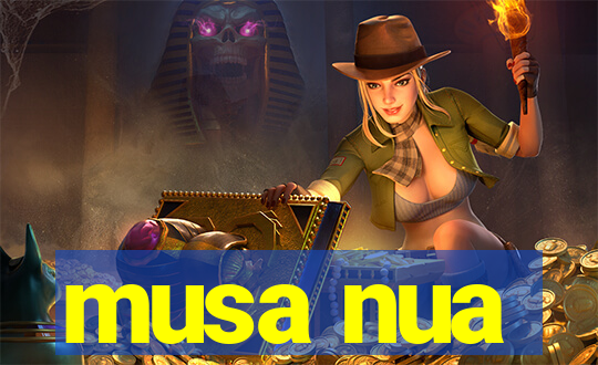 musa nua