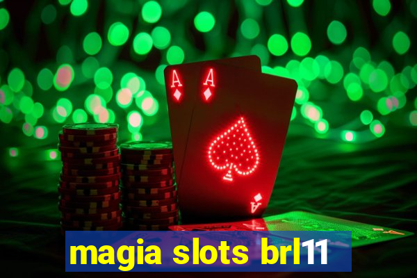 magia slots brl11