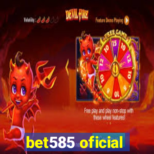 bet585 oficial