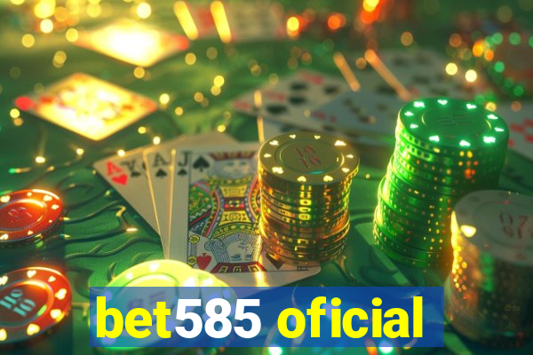 bet585 oficial