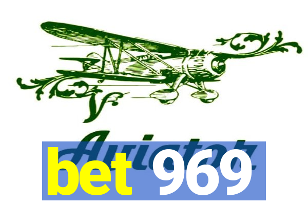 bet 969
