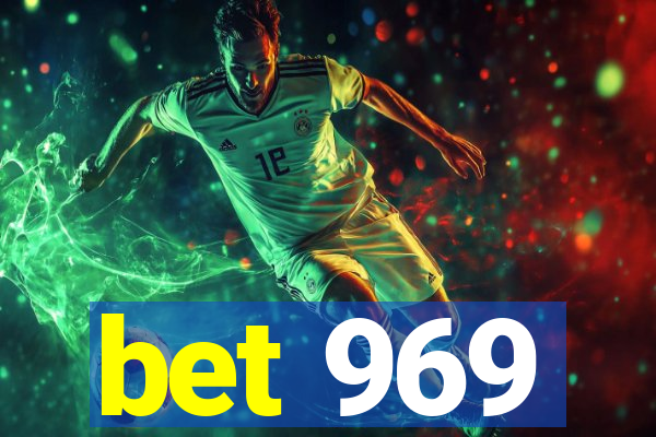 bet 969