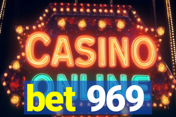 bet 969