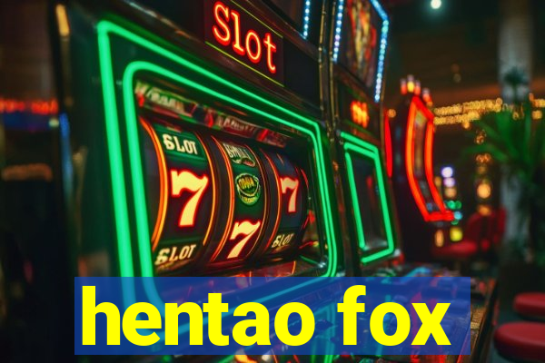 hentao fox