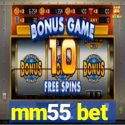 mm55 bet