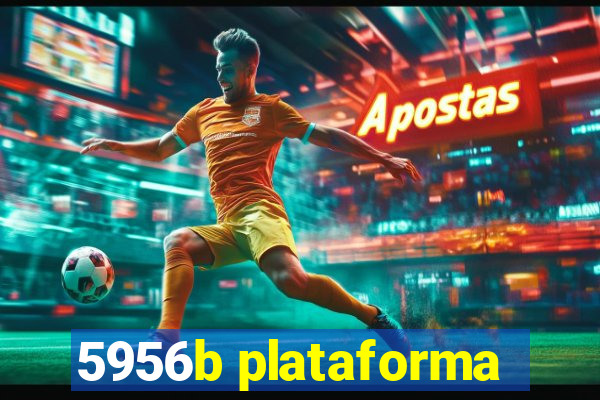 5956b plataforma