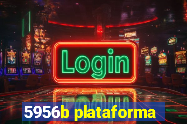 5956b plataforma