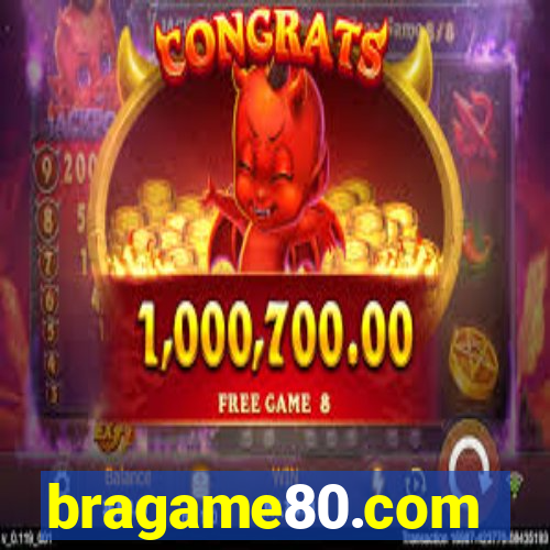 bragame80.com