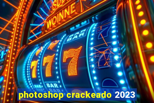 photoshop crackeado 2023