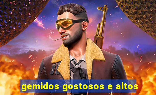 gemidos gostosos e altos