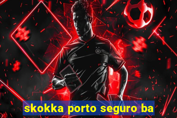 skokka porto seguro ba