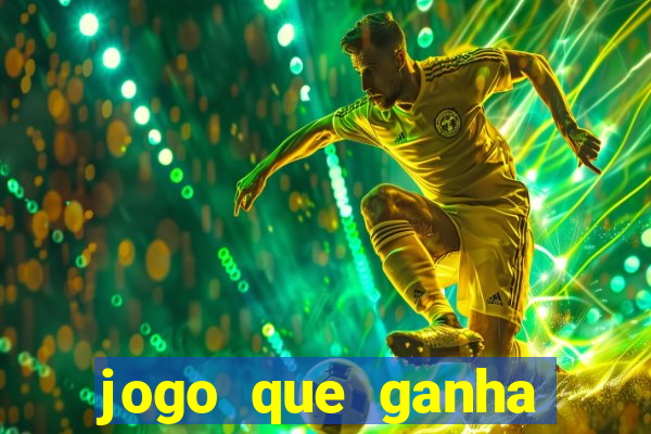 jogo que ganha dinheiro sem fazer deposito