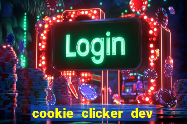 cookie clicker dev tools hack