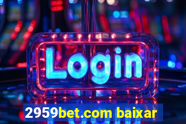 2959bet.com baixar