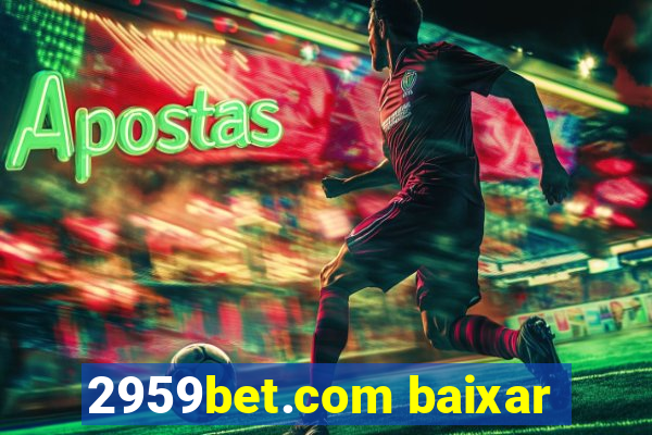 2959bet.com baixar