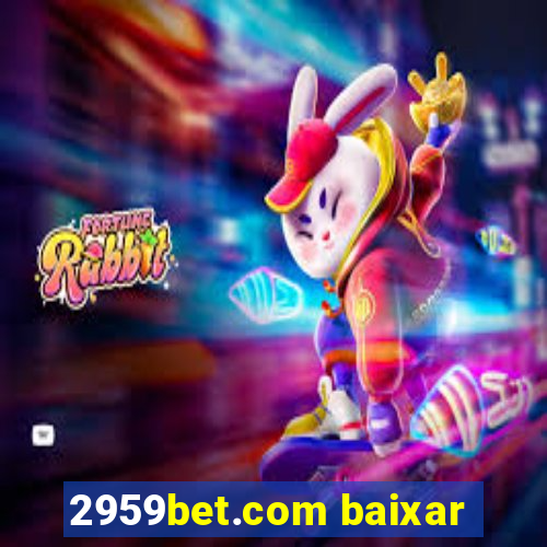 2959bet.com baixar