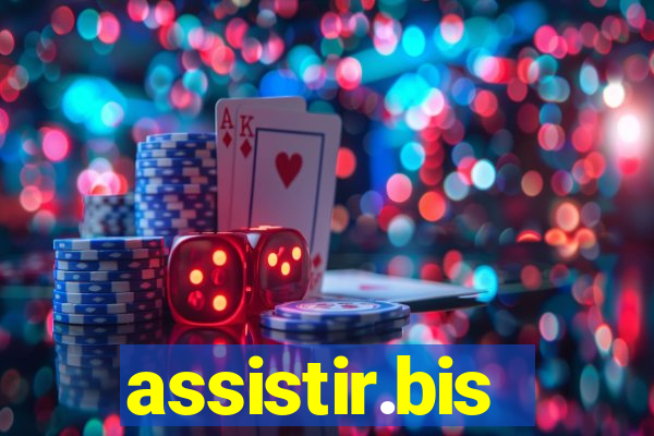 assistir.bis