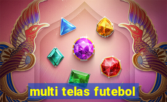 multi telas futebol