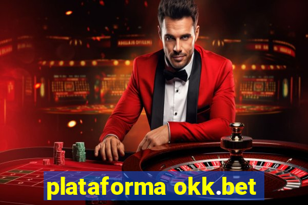 plataforma okk.bet
