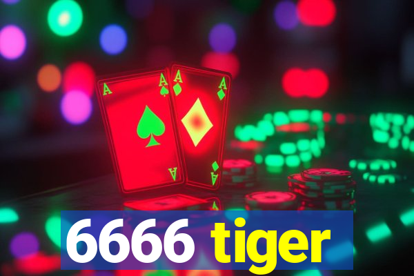 6666 tiger