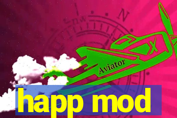 happ mod