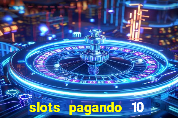 slots pagando 10 no cadastro facebook