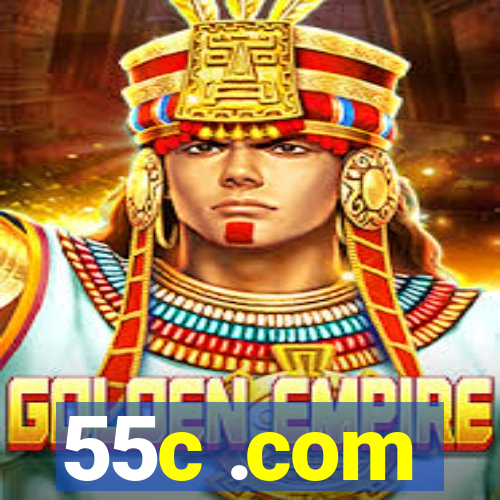 55c .com