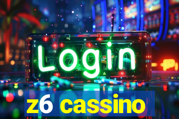 z6 cassino