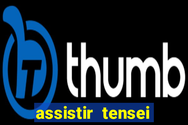 assistir tensei shitara slime datta ken 3 temporada dublado