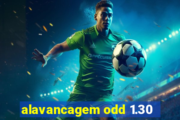 alavancagem odd 1.30
