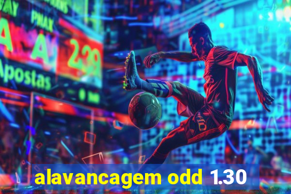 alavancagem odd 1.30